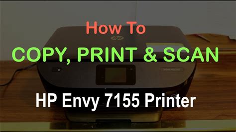 How To Copy Print And Scan With Hp Envy 7155 All In One Printer Youtube