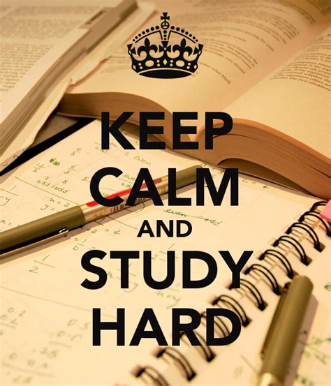 Keep Calm And Study Hard Poster Keep Calm And Study Study Hard Exam