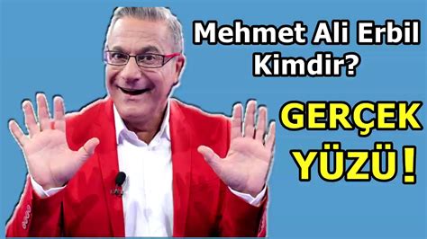Mehmet Ali Erbil Kimdir Ve Gerçek Yüzü Youtube