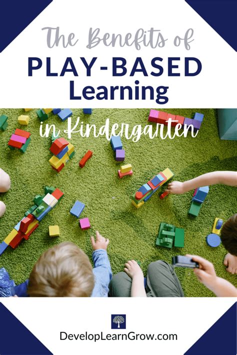 Play Based Learning In Kindergarten Keep The Focus On Development