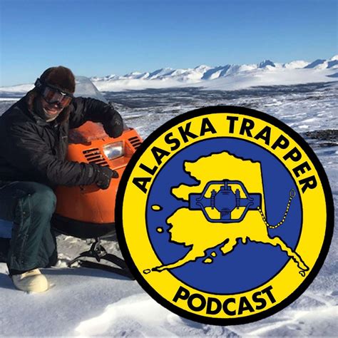 Alaska Trapper Podcast Kurt Lockwood Listen Notes