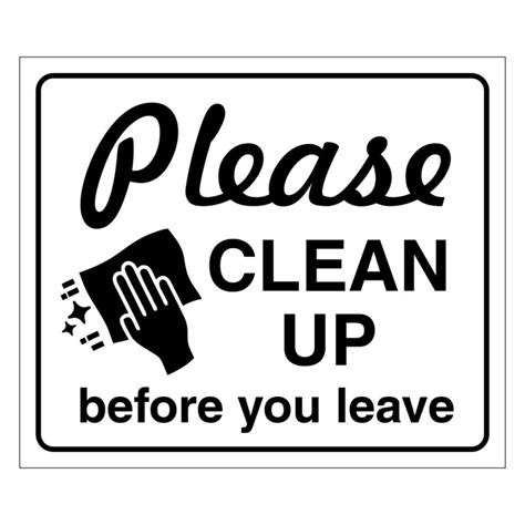 Please Clean Up Before You Leave Sign Aston Safety Signs