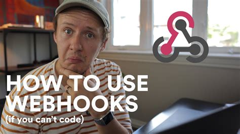 How To Use Webhooks If You Can T Code Youtube
