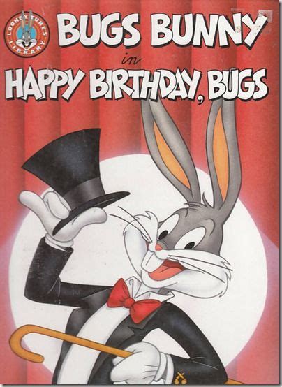 Happy Birthday Bugs Bunny In 2021 Happy Birthday Birthday Bunny