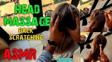 Asmr Head Massage Back Scratching Asmr Massage Youtube