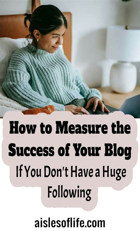 How To Measure The Success Of Your Blog If You Dont Have A Huge