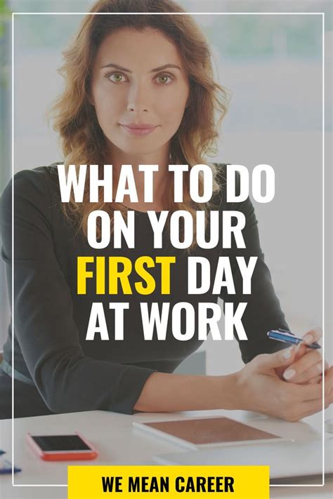 What To Do On Your First Day At Work First Day Of Work New Things To