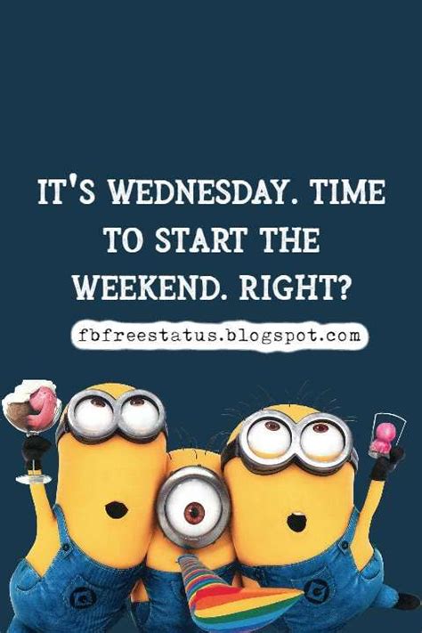 Wednesday Funny Memes Funny Wednesday Quotes Wednesday Humor Funny Minion Quotes Funny Memes