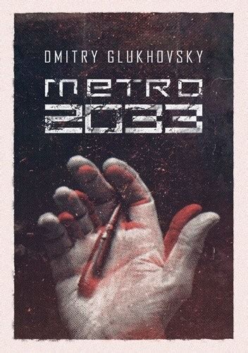 Metro 2033 Dmitry Glukhovsky Książka W Lubimyczytacpl Opinie