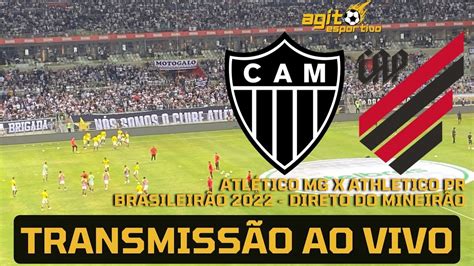 Atl Tico Mg X Athletico Pr Ao Vivo Brasileir O Direto Do