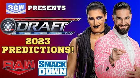 Wwe Draft 2023 Predictions Featuring Raw And Smackdown And Nxt Call Ups