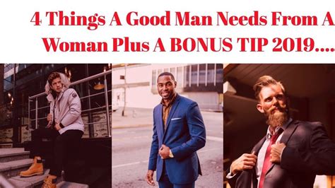 4 Things A Good Man Needs From A Woman Plus A Bonus Tip 2019 A Good