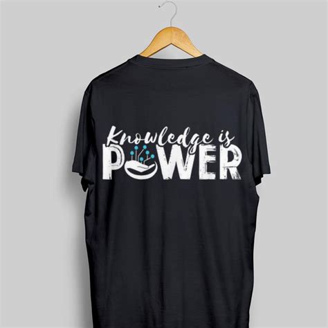 Knowledge Is Power Promote Learning And Education For All Shirt Hoodie