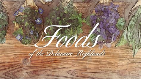 Food Of Dhc2020 Delaware Highlands Conservancy