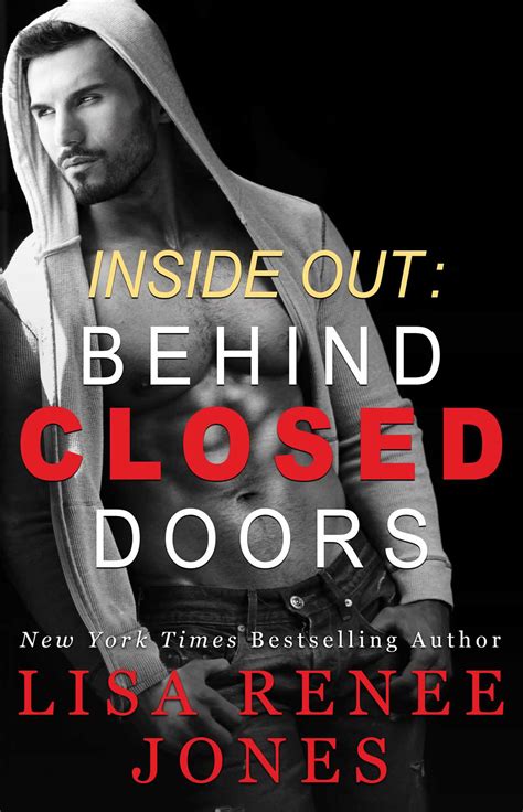 Inside Out Behind Closed Doors Ebook By Lisa Renee Jones Official