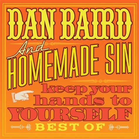 Keep Your Hands To Yourself Best Of Dan Baird Digital