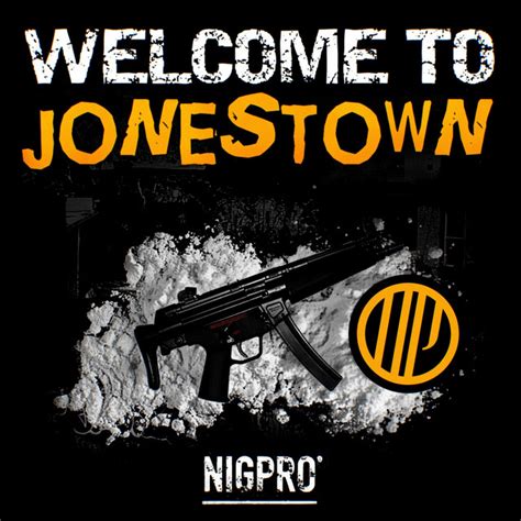 Welcome To Jonestown Album By Nigpro Nigpro Records Hydracoque