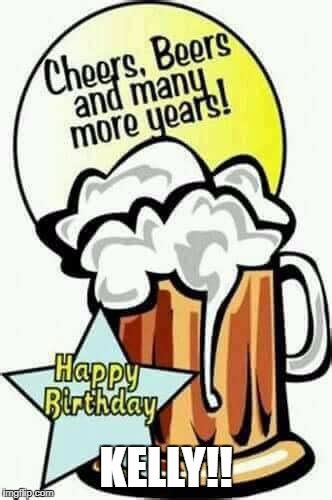 Happy Birthday Beer Imgflip