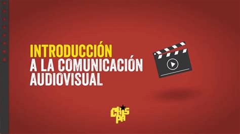 Módulo 1 Introducción A La Comunicación Audiovisual Youtube