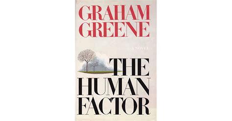 The Human Factor By Graham Greene