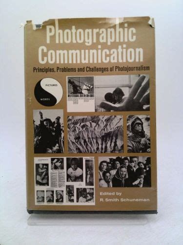 Photographic Communication Principles Problems And Challenges Of