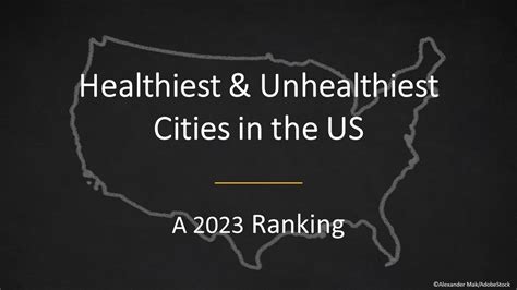 Healthiest And Unhealthiest Cities In The Us A 2023 Ranking