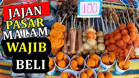 Jajan Pasar Malam Yang Wajib Di Beli Bila Berkunjung Ke Pasar Malam Malaysia Street Food Youtube