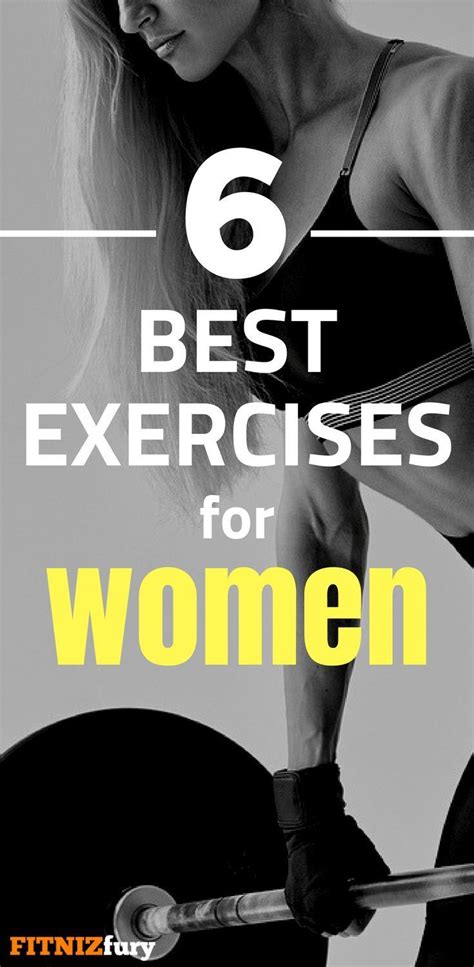 6 Exercises Every Woman Should Do Exercise Workout Routines For
