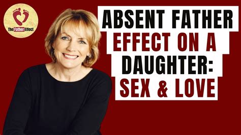 Absent Father Effect On A Daughter Sex And Love With Dr Meg Meeker