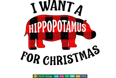 I Want A Hippopotamus For Christmas Svg By Amittaart