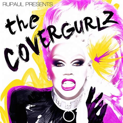 Rupaul Presents The Covergurlz Album Debuts 6 On Itunes Dance Chart