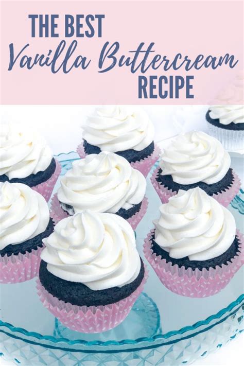 Vanilla Buttercream Recipe With Images Cupcake Frosting Recipes