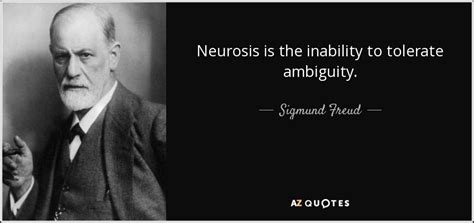 Sigmund Freud Quote Neurosis Is The Inability To Tolerate