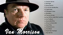 Van Morrison Greatest Hits Full Album 2022 - Best Songs of Van Morrison ...