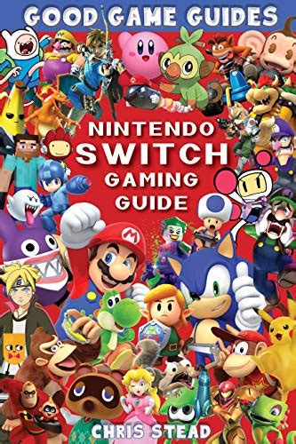 Nintendo Switch Gaming Guide Overview Of The Best Nintendo