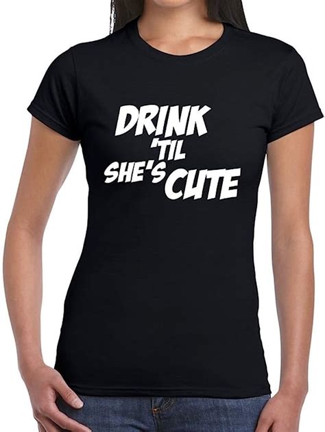Ok3zc Drink Til Shes Cute Fun Ladies Women T Shirt Tee