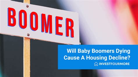 Is It True That Baby Boomers Dying Off Will Cause A Housing Decline