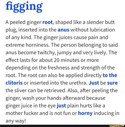 Figging A Peeled Ginger Root Shaped Like A Slender Butt Plug Inserted