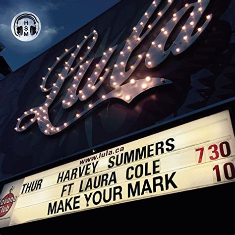 Make Your Mark By Harvey Summers Feat Laura Cole On Amazon Music