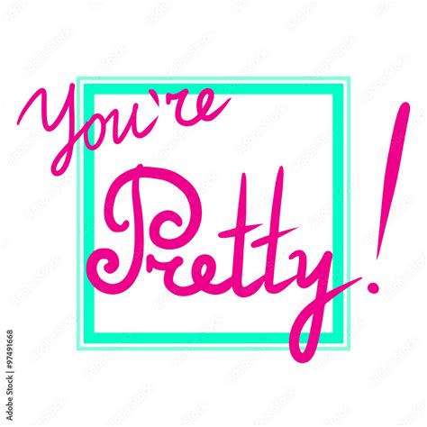You Are Pretty Pink Word Lettering Typography Isolated Stock Vector