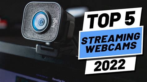 Top 5 Best Webcams Of 2022 Streaming Webcam Options Youtube