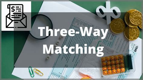 Three Way Matching Definition Components Objectives Advantages And