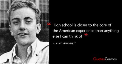 High School Is Closer To The Core Of Kurt Vonnegut Quote
