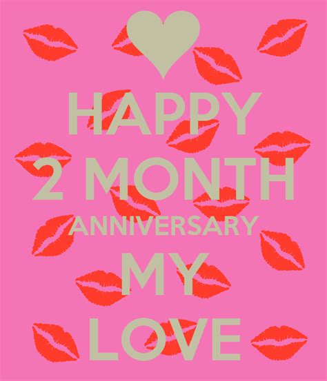 Happy 2 Month Anniversary My Loves Love Anniversary Quotes 2 Month