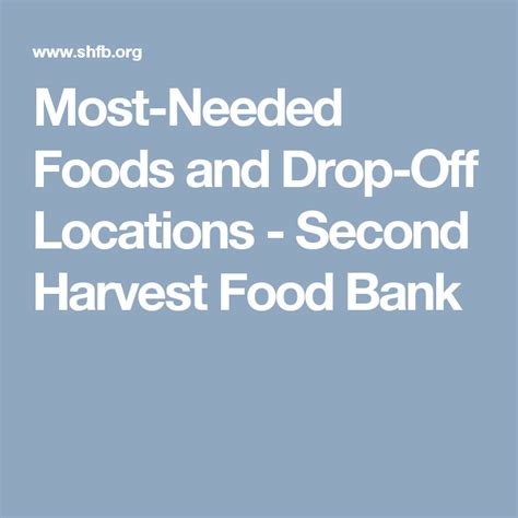 Second harvest food bank locations. Most-Needed Foods and Drop-Off Locations - Second Harvest ...