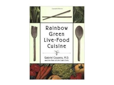 Dr Cousens Rainbow Green Live Food Cuisine In 2020