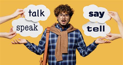 Speak Talk Tell And Say What S The Difference Learn English With