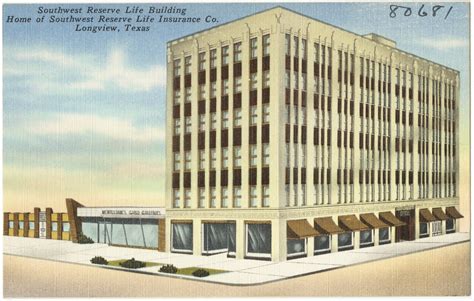 Maybe you would like to learn more about one of these? Southwest Reserve Life Building, home of Southwest Reserve Life Insurance Co., Longview, Texas ...