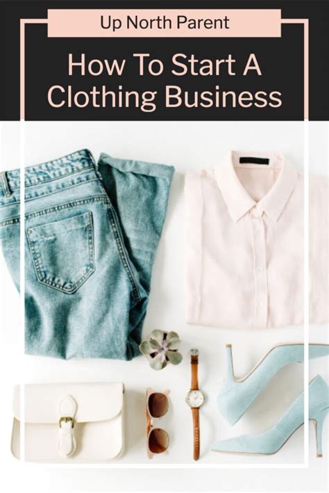 How To Start A Clothing Business Tips For Starting A Clothing Business