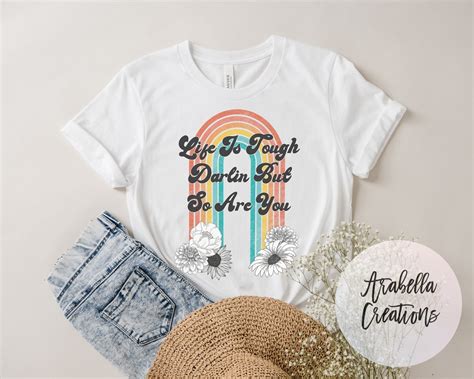 Life Is Tough Darling But So Are You Rainbow Sublimation Etsy
